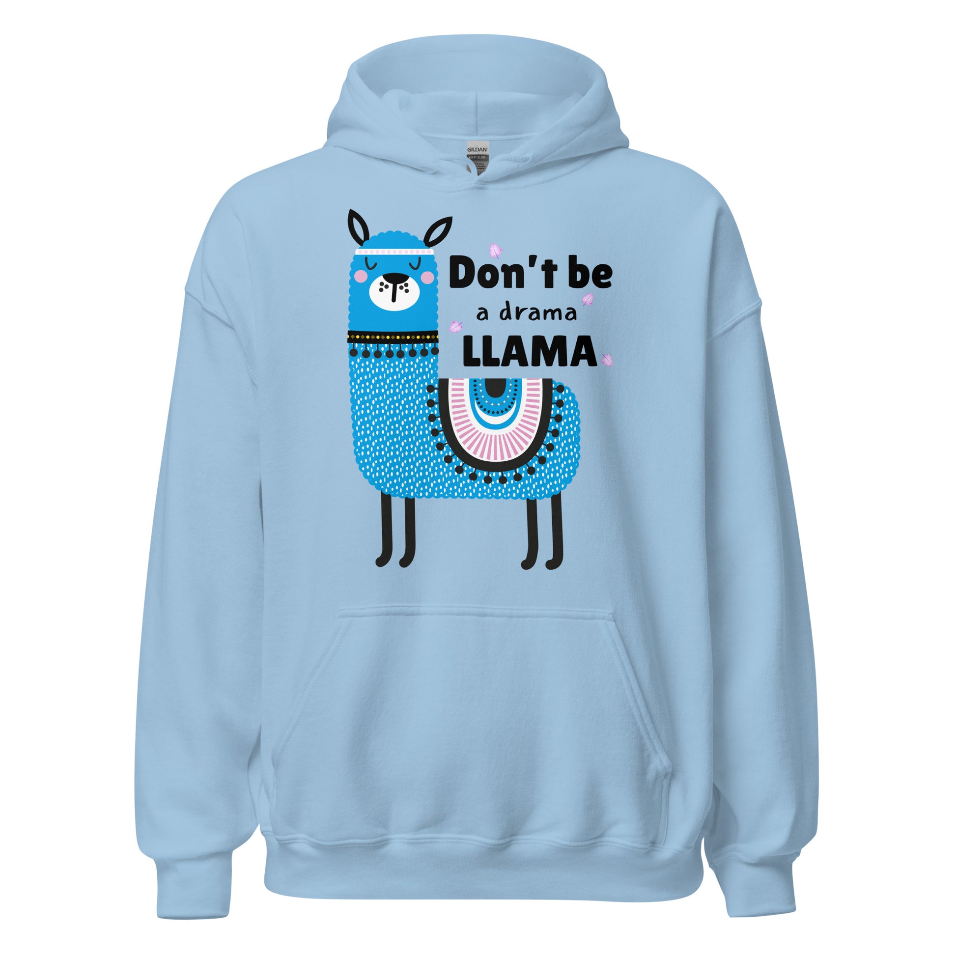 Don’t Be a Llama, Funny Llama Graphic Hoodie,  Unisex Hoodie