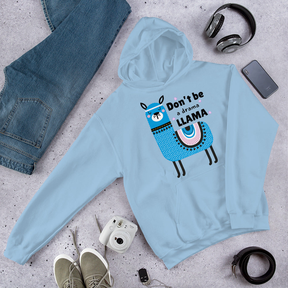 Don’t Be a Llama, Funny Llama Graphic Hoodie,  Unisex Hoodie