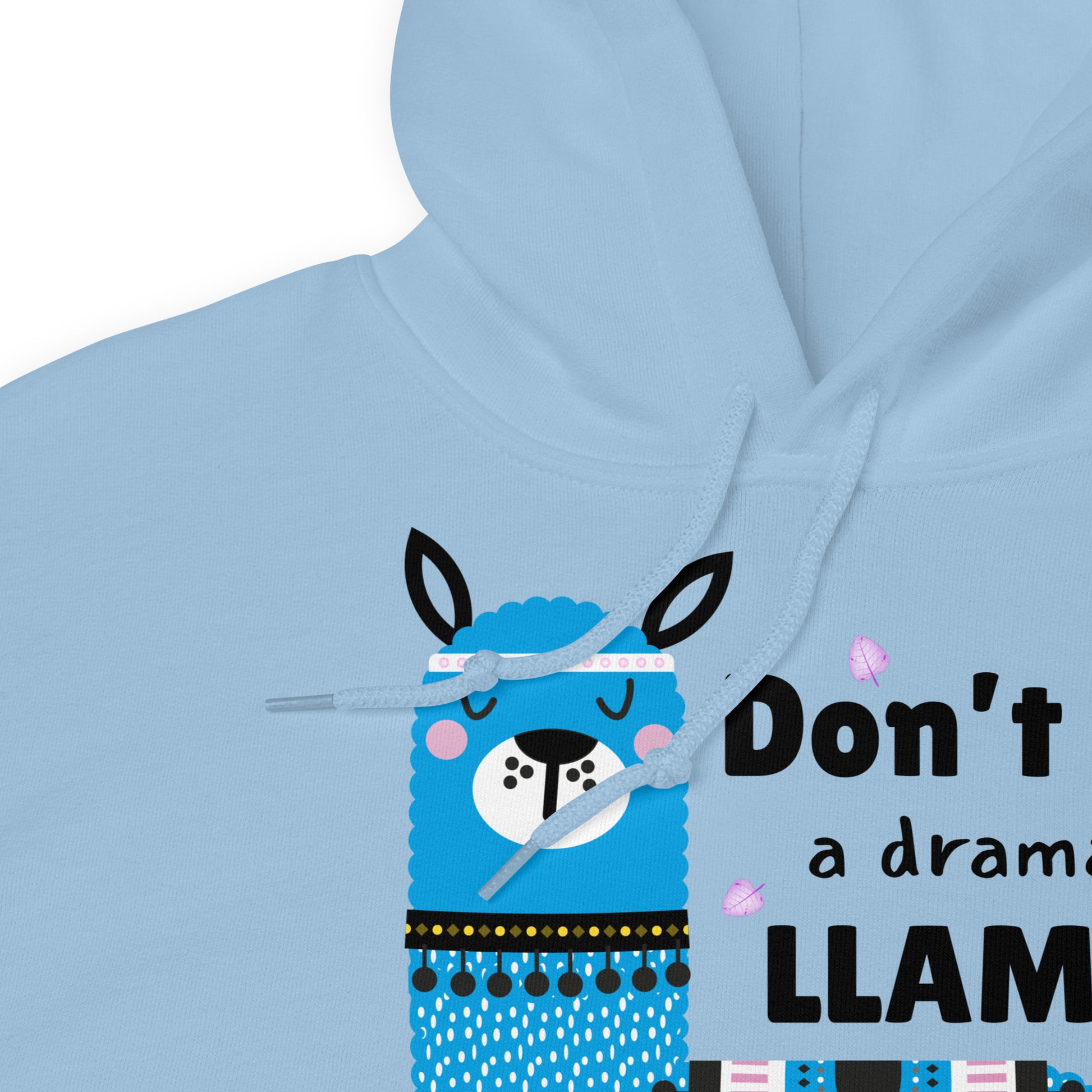 Don’t Be a Llama, Funny Llama Graphic Hoodie,  Unisex Hoodie
