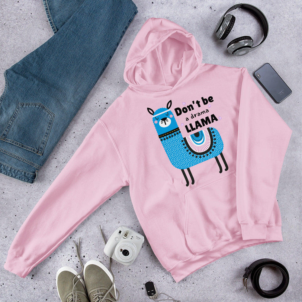 Don’t Be a Llama, Funny Llama Graphic Hoodie,  Unisex Hoodie