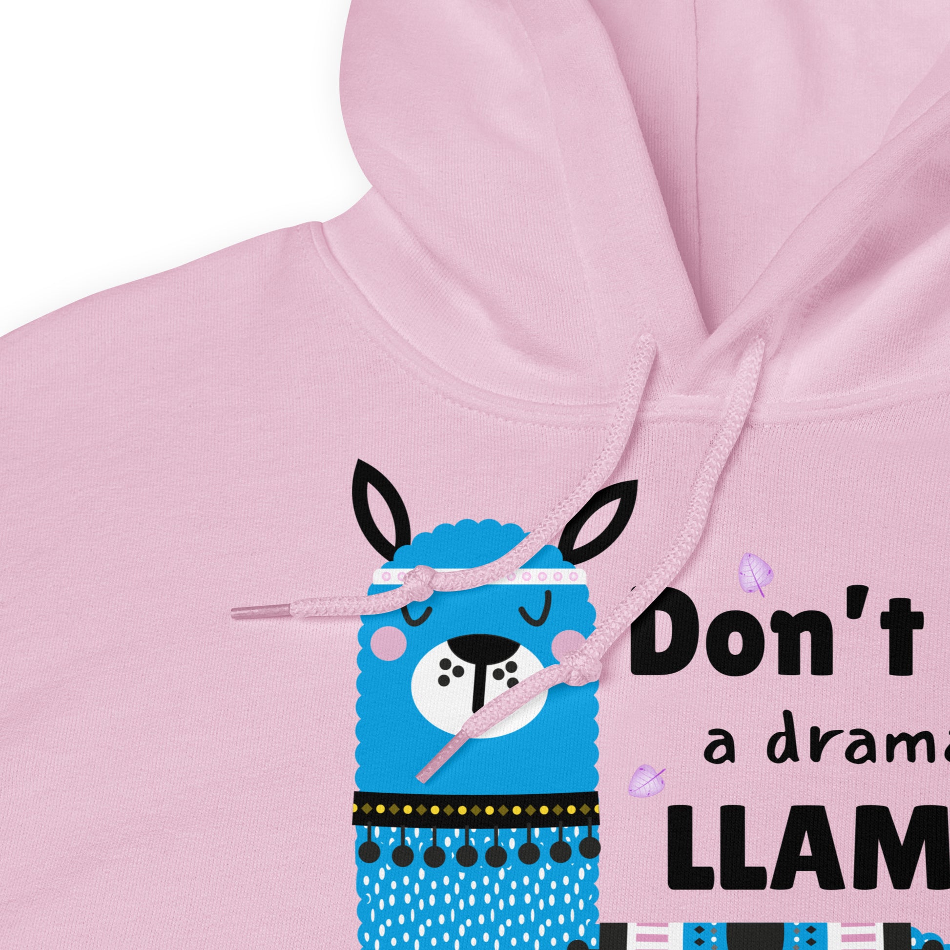 Don’t Be a Llama, Funny Llama Graphic Hoodie,  Unisex Hoodie