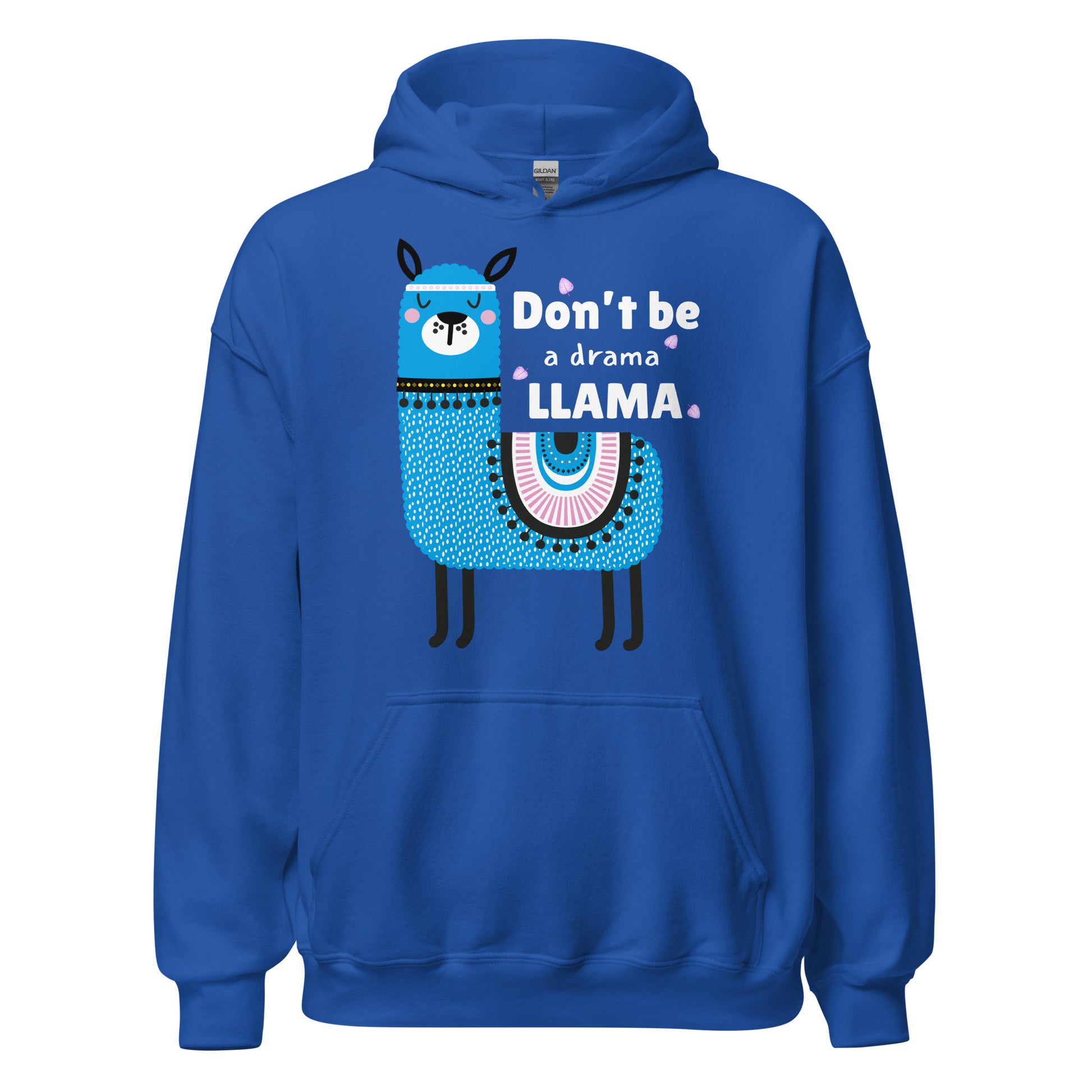 Don’t Be a Llama, Funny Llama Graphic Hoodie,  Unisex Hoodie