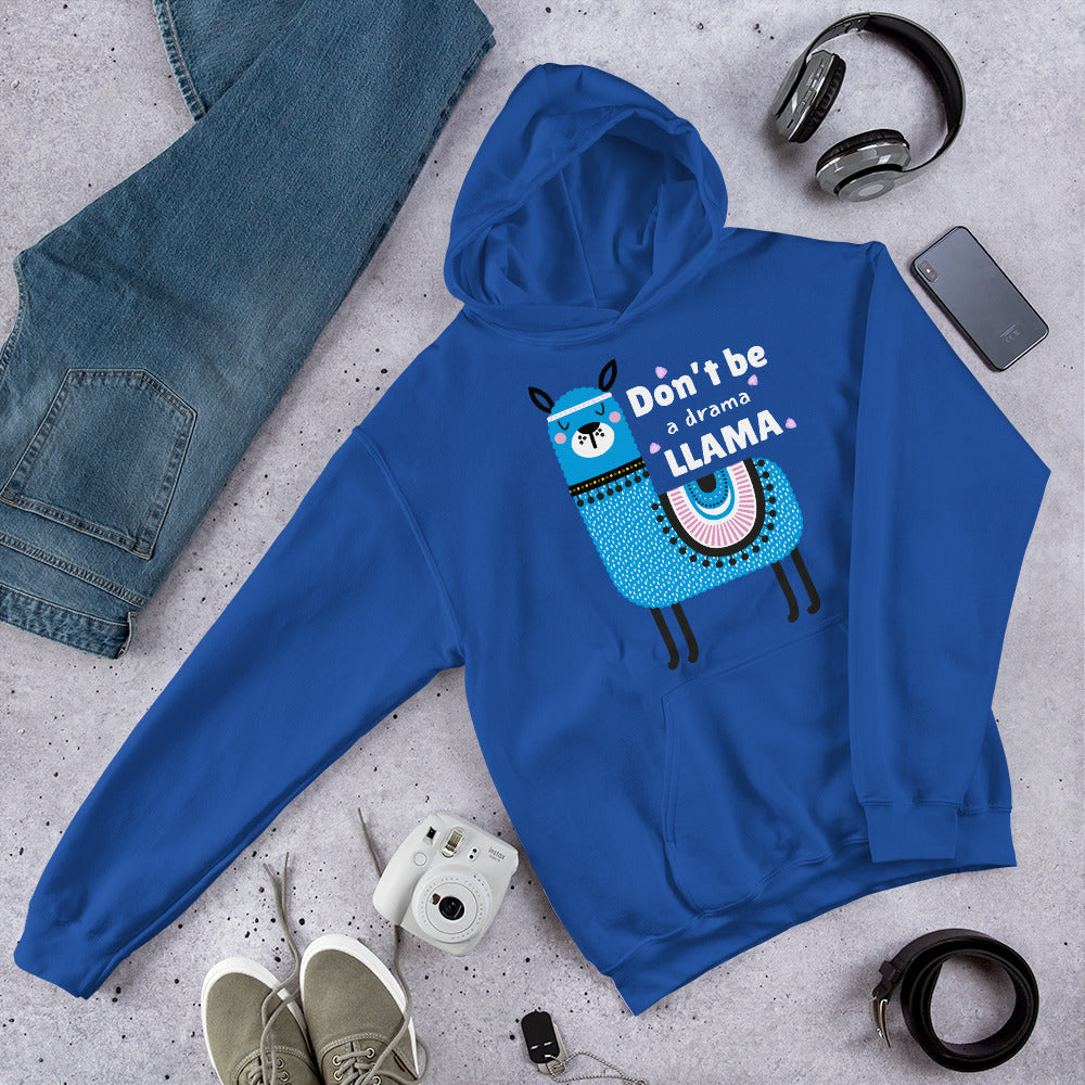 Don’t Be a Llama, Funny Llama Graphic Hoodie,  Unisex Hoodie