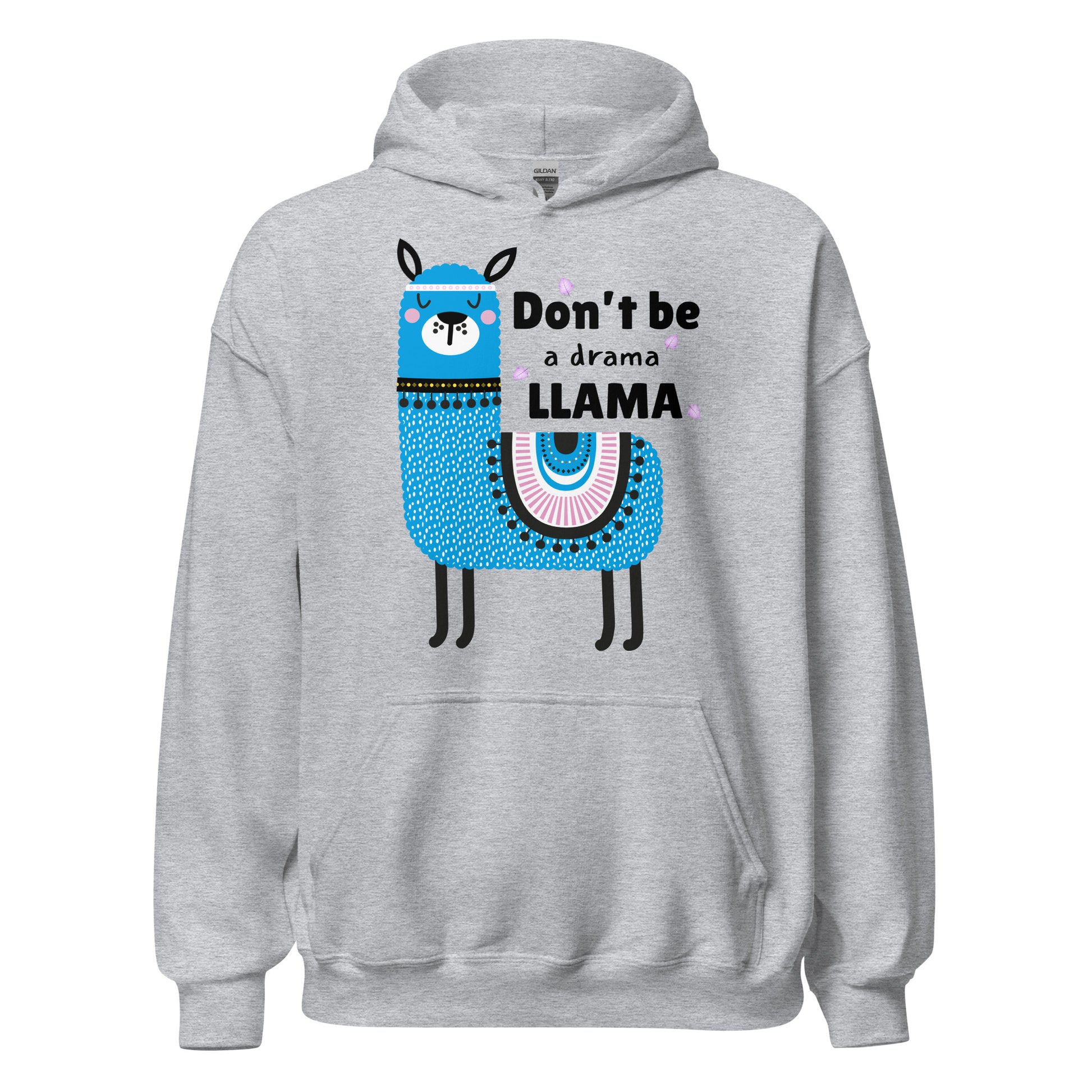 Don’t Be a Llama, Funny Llama Graphic Hoodie,  Unisex Hoodie