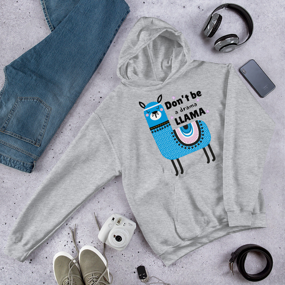 Don’t Be a Llama, Funny Llama Graphic Hoodie,  Unisex Hoodie