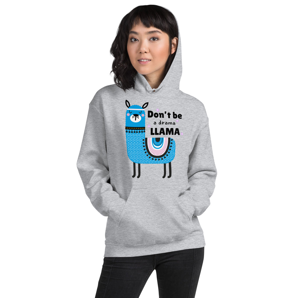 Don’t Be a Llama, Funny Llama Graphic Hoodie,  Unisex Hoodie