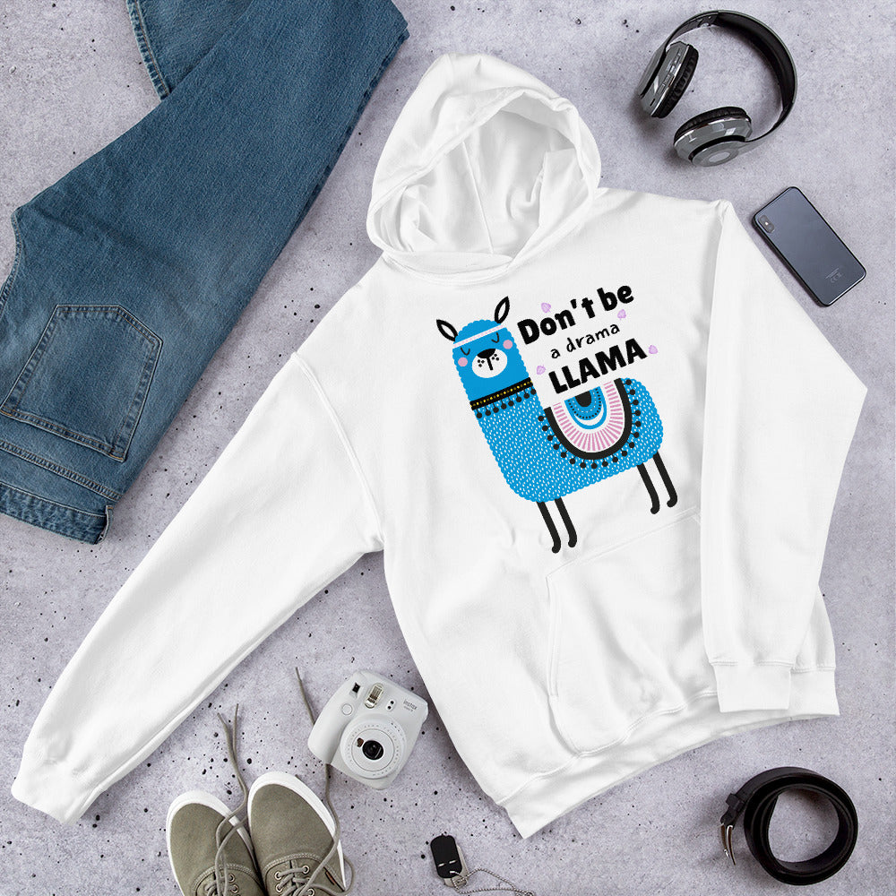 Don’t Be a Llama, Funny Llama Graphic Hoodie,  Unisex Hoodie