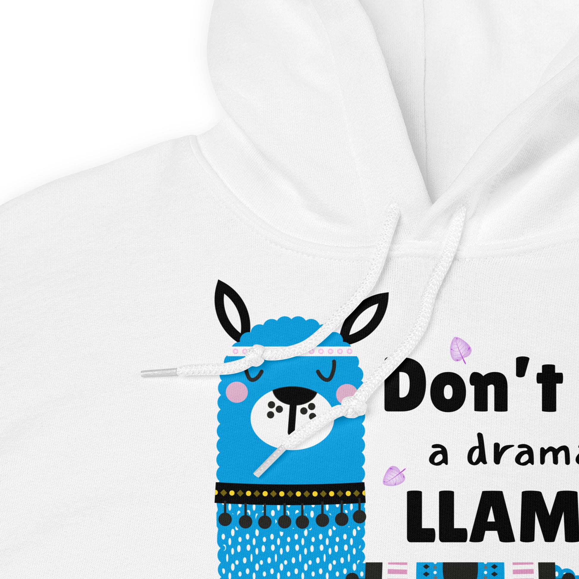 Don’t Be a Llama, Funny Llama Graphic Hoodie,  Unisex Hoodie